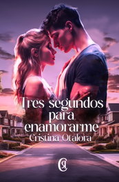 Tres segundos para enamorarme, Cristina Otálora - Entre Libros