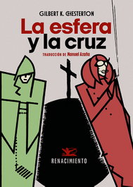 La esfera y la cruz, Gilbert Keith Chesterton - Renacimiento Editorial