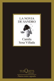 La novia de Sandro, Camila Sosa Villada - TUSQUETS