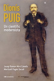 Dionis puig.un cientific modernista, AA.VV. - COSSETANIA EDICIONS
