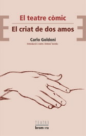 El teatre còmic/El criat de dos amos, Carlo Goldoni - BROMERA EDICIONS