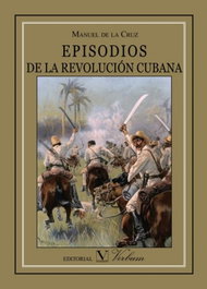 Episodios de la Revolución Cubana, Manuel de la Cruz - VERBUM