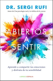 Abiertos a sentir, Dr. Sergi Rufi - LIBROS CUPULA