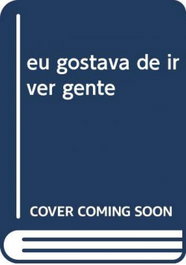 CAMPO DA COMUNICAÇAO eu gostava de ir ver gente, Cipriano Justo - CAMPO DA COMUNICAÇAO