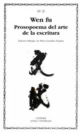 Wen fu. Prosopoema sobre el arte de la escritura, Lu Ji - CATEDRA