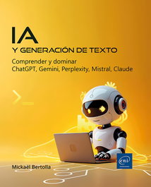 IA y generación de texto, Mickaël Bertolla - ENI EDICIONES