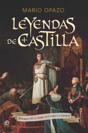 Leyendas de Castilla, Mario Opazo - LA ESFERA DE LOS LIBROS