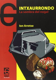 Intxaurrondo, Ion Arretxe - EL GARAJE EDICIONES