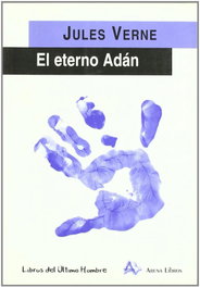El eterno Adán, Jules Verne - ARENA LIBROS EDITORIAL