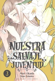 NUESTRA SALVAJE JUVENTUD 3, Mari Okada; Nao Emoto - MILKY WAY