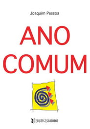 Ano Comum - 2ª edição, Joaquim Pessoa - EDIÇOES ESGOTADAS