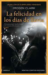 La felicidad en los días de lluvia, Imogen Clark - NEWTON COMPTON