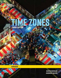 NATIONAL GEOGRAPHIC LEARNING, Time Zones 3E Level 3 Workbook, David Bohlke/Andrew Boon - NATIONAL GEOGRAPHIC LEARNING