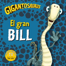 FORTUNA, Gigantosaurus. El gran Bill, Cyber Group Studios