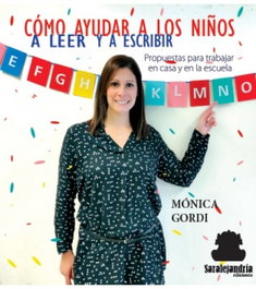 Cómo ayudar a los niños a leer y a escribir, Mónica Gordi - SAR Alejandria Ediciones