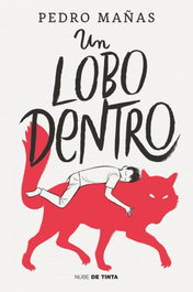 Un lobo dentro, Pedro Mañas - NUBE DE TINTA