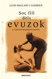 Soc fill dels evuzok, Lluís Mallart i Guimerà - DEBUTXACA