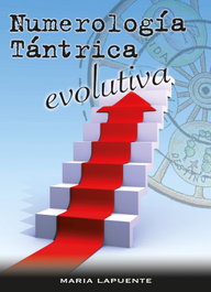 ALAS EDITORIAL Numerología tántrica evolutiva, Maria La Puente - ALAS EDITORIAL