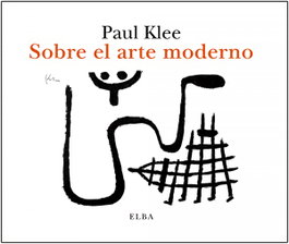 Sobre el arte moderno, Paul Klee - ELBA EDITORIAL