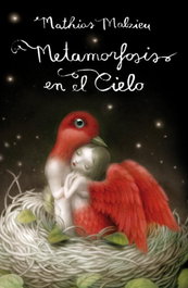 Metamorfosis en el cielo, Mathias Malzieu - MONDADORI