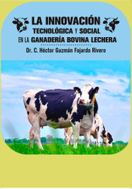 LA INNOVACIÓN TECNOLÓGICA Y SOCIAL EN LA GANADERÍA BOVINA, Dr. C. HÉCTOR GUZMÁN FAJARDO RIVERO - CITMATEL (IBD)