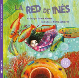 La red de Inés, Paula Merlán Bajo - LATA DE SAL