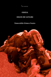 EDICIONES INVASORAS Odesa: hilos de sangre, Esmeralda Gomez Souto