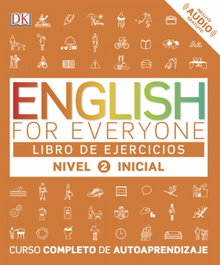 DORLING KINDERSLEY (DK) Libro ejercicios nivel 2: Inicial (English for Everyone)