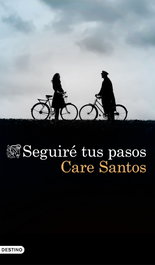 Seguiré tus pasos, Care Santos - DESTINO