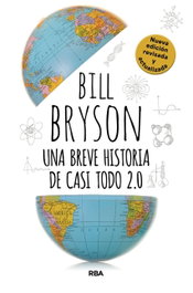 Una breve historia de casi todo 2.0, Bill Bryson - RBA