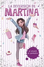 Un desastre de cumpleaños, Martina D'Antiochia - MONTENA