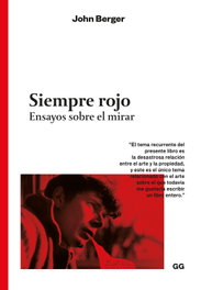 Siempre rojo, John Berger - GUSTAVO GILI