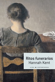 Ritos funerarios, Hannah Kent - ALBA