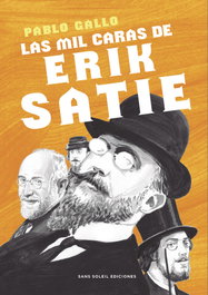 Las mil caras de Erik Satie, SANS SOLEIL EDICIONES