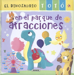 El dinosaurio Totó en el parque de atracciones, María Forero - SUSAETA EDICIONES