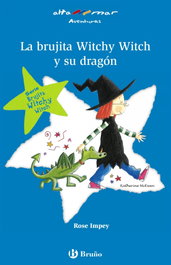 BRUÑO La brujita Witchy Witch y su dragón, Rose Impey - BRUÑO