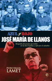 Azul y rojo: José María de Llanos, Pedro M. Lamet - LA ESFERA DE LOS LIBROS