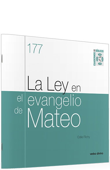 VERBO DIVINO, LA LEY EN EL EVANGELIO DE MATEO, Odile Flichy - CUADERNOS BIBLICOS