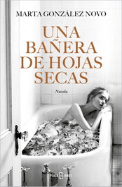 Una bañera con hojas secas, Marta González Novo - PLAZA & JANES