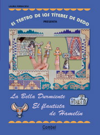 COMBEL El teatro de los títeres de dedo presenta... La bella durmiente / El flautista de Hamelín, Laura Ferracioli - null