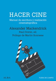 Hacer cine, Alexander Mackendrick - ALBA