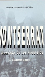 Montserrat. Montaña de los prodigios, Joan Castellar-Gassol - EDIC.1984