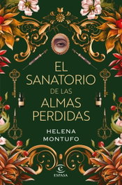 El sanatorio de las almas perdidas, Helena Montufo - Espasa Calpe