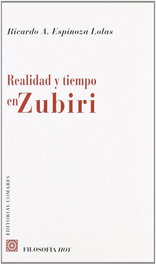 Realidad y tiempo en Zubiri, Ricardo A. Espinoza Lolas - COMARES