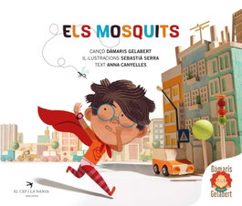 Els mosquits, Dàmaris Gelabert - EL CEP I LA NANSA