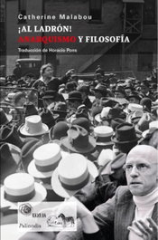 ¡AL LADRÓN! ANARQUISMO Y FILOSOFÍA, CATHERINE MALABOU - LA CEBRA