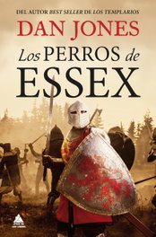 Los Perros de Essex, Dan Jones - ATICO DE LIBROS