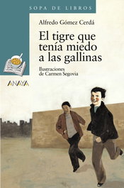 ANAYA, El tigre que tenía miedo a las gallinas - Alfredo Gómez Cerdá