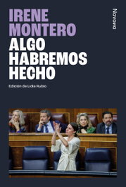 Algo habremos hecho, Irene Montero - Navona