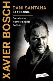 Se sabrá tot/homes honor/euforia, Xavier Bosch - LABUTXACA